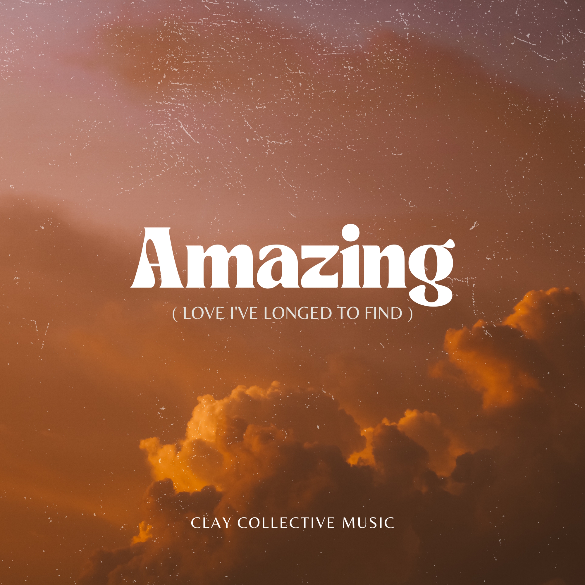 Amazing (Love I've Longed to Find) album art